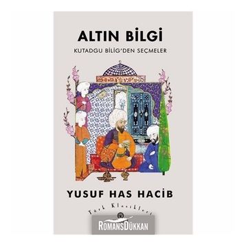 KUTADGU BILIG'DEN SEÇMELER - YUSUF HAS HACIB