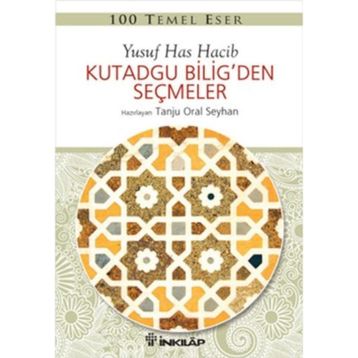 KUTADGU BILIG'DEN SEÇMELER - YUSUF HAS HACIB