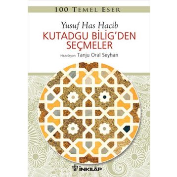 KUTADGU BILIG'DEN SEÇMELER - YUSUF HAS HACIB