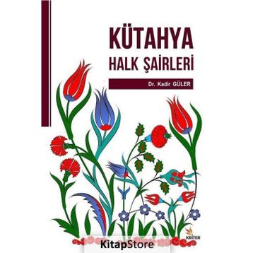 Kütahya Halk Şairleri - Kadir Güler