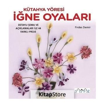 Kütahya Yöresi İğne Oyaları - Firdes Demir