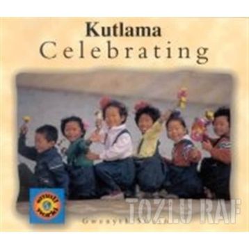 KUTLAMA CELEBRATING - GWENYTH SWAIN