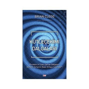 Kütleçekimi Dalgaları - Brian Clegg