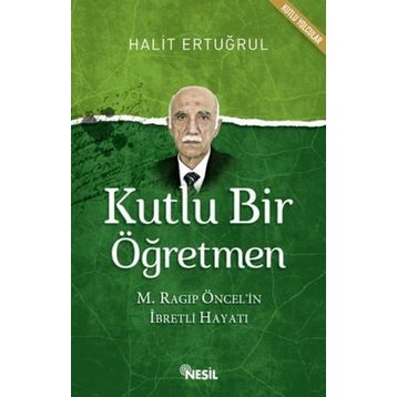 Kutlu Bir Öğretmen - Halit Ertuğrul