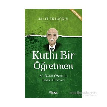 Kutlu Bir Öğretmen - Halit Ertuğrul