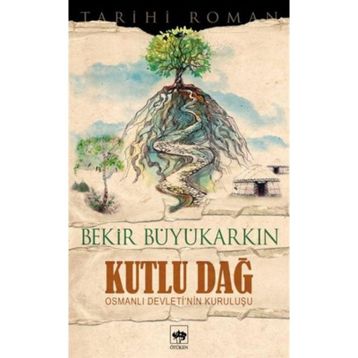 KUTLU DAĞ - BEKIR BÜYÜKARKIN