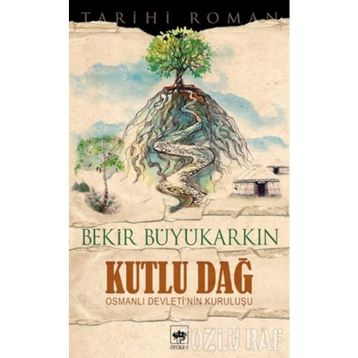 KUTLU DAĞ - BEKIR BÜYÜKARKIN