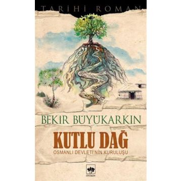 KUTLU DAĞ - BEKIR BÜYÜKARKIN