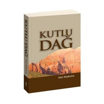 KUTLU DAĞ - BEKIR BÜYÜKARKIN
