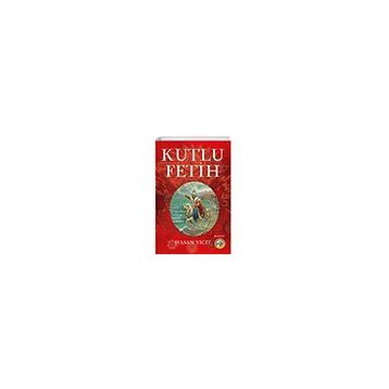 Kutlu Fetih - Hasan Yiğit