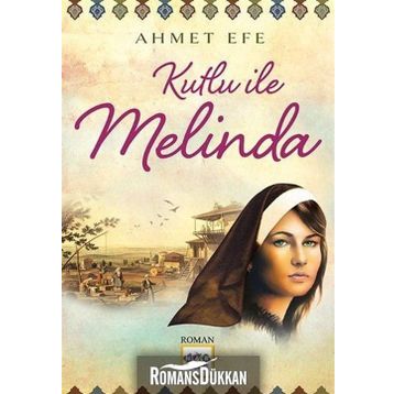 Kutlu ile Melinda - Ahmet Efe