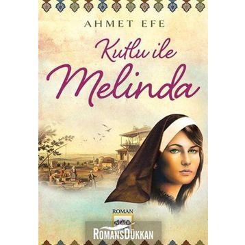Kutlu ile Melinda - Ahmet Efe