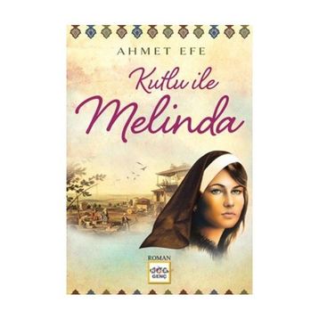 Kutlu ile Melinda - Ahmet Efe
