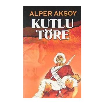 KUTLU TÖRE - ALPER AKSOY