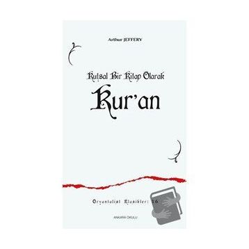 Kutsal Bir Kitap Olarak Kur'an - Arthur Jeffery