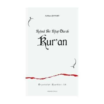 Kutsal Bir Kitap Olarak Kur'an - Arthur Jeffery