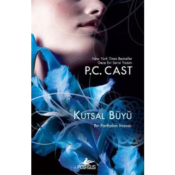 Kutsal Büyü - P. C. Cast