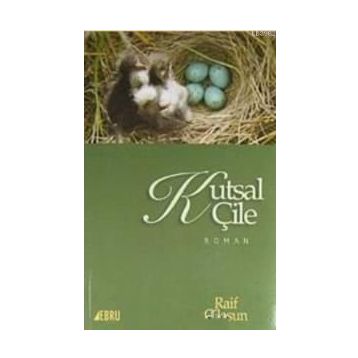 Kutsal Çile - Raif Cilasun