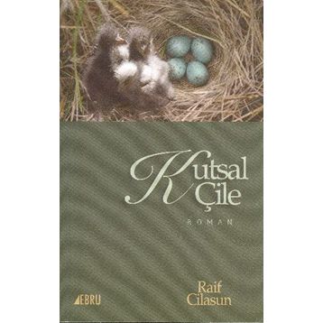 Kutsal Çile - Raif Cilasun