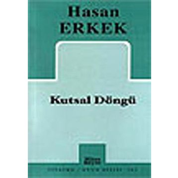 KUTSAL DÖNGÜ - HASAN ERKEK