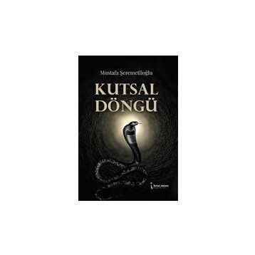 Kutsal Döngü - Mustafa Şeremetlioğlu