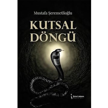 Kutsal Döngü - Mustafa Şeremetlioğlu