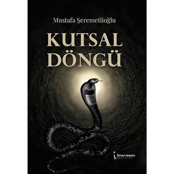 Kutsal Döngü - Mustafa Şeremetlioğlu