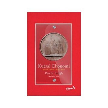 Kutsal Ekonomi Batıda Paranın Teolojik Gücü - Devin Singh - Albaraka Yayınları