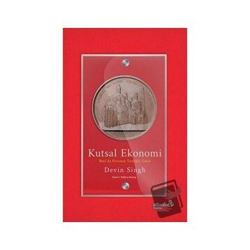 Kutsal Ekonomi Batıda Paranın Teolojik Gücü - Devin Singh - Albaraka Yayınları