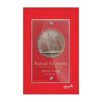 Kutsal Ekonomi Batıda Paranın Teolojik Gücü - Devin Singh - Albaraka Yayınları