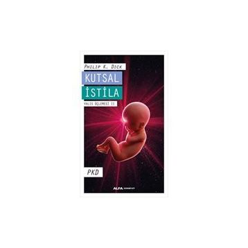 Kutsal İstila - Philip Dick
