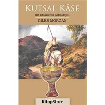 Kutsal Kase - Giles Morgan