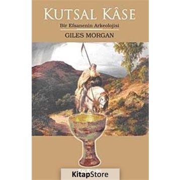 Kutsal Kase - Giles Morgan