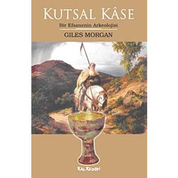 Kutsal Kase - Giles Morgan