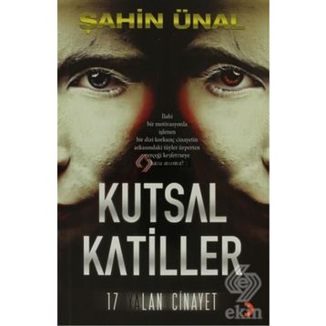 KUTSAL KATILLER 17 YALAN CINAYET - ŞAHIN ÜNAL