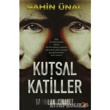 KUTSAL KATILLER 17 YALAN CINAYET - ŞAHIN ÜNAL