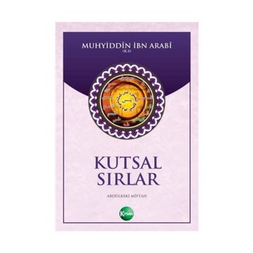 Kutsal Sırlar - Muhyiddin İbn Arabi