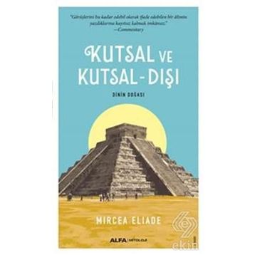 Kutsal ve Kutsal - Dışı - mircae eliade