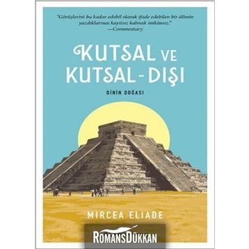 Kutsal ve Kutsal-Dışı - Mircea Eliade