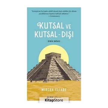 Kutsal ve Kutsal-Dışı - Mircea Eliade