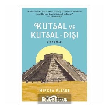 Kutsal ve Kutsal-Dışı - Mircea Eliade