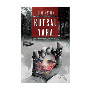 Kutsal Yara - Tufan Öztürk
