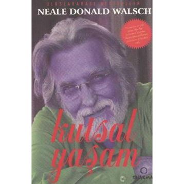 KUTSAL YAŞAM - NEALE DONALD WALSCH