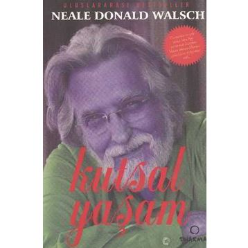 KUTSAL YAŞAM - NEALE DONALD WALSCH