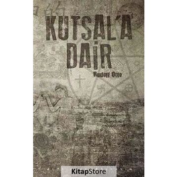 Kutsal’a Dair - Rudolf Otto