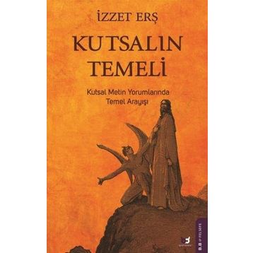 Kutsalın Temeli - İzzet Erş