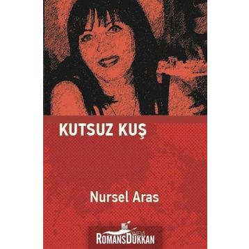 Kutsuz Kuş - Nursel Aras