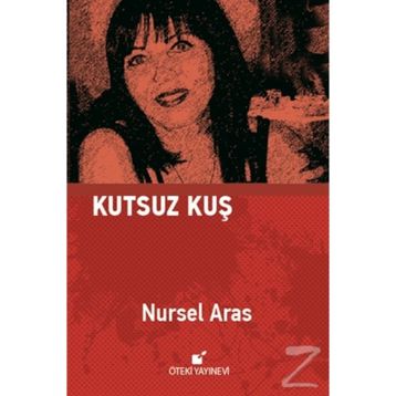 Kutsuz Kuş - Nursel Aras