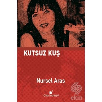 Kutsuz Kuş - Nursel Aras