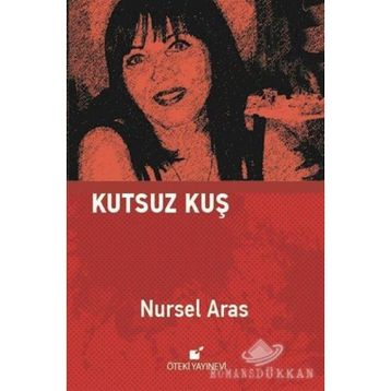 Kutsuz Kuş - Nursel Aras